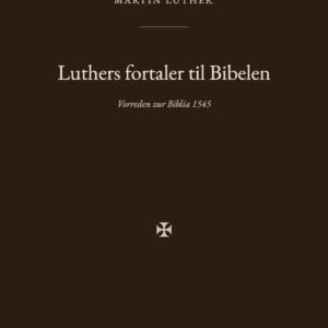 Forsiden af bogen «Luthers fortaler til Bibelen»