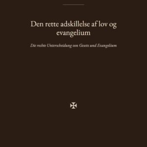 Forsiden af bogen «Den rette adskillelse af lov og evangelium»