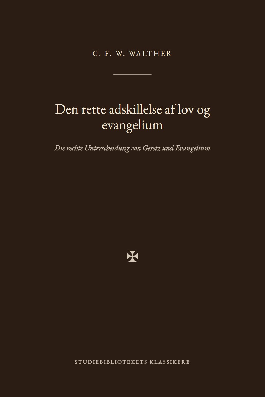 Forsiden af bogen «Den rette adskillelse af lov og evangelium»